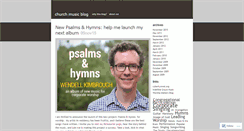 Desktop Screenshot of churchmusicblog.wordpress.com