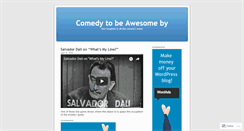 Desktop Screenshot of comedytobeawesomeby.wordpress.com