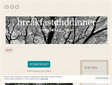 Tablet Screenshot of breakfastanddinner.wordpress.com