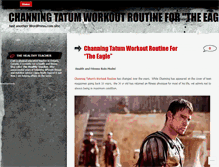Tablet Screenshot of channingtatumworkoutroutine.wordpress.com