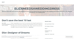 Desktop Screenshot of elizaneedsaweddingdress.wordpress.com