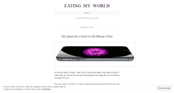 Desktop Screenshot of eatingmyworld.wordpress.com