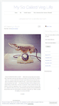 Mobile Screenshot of mysocalledveglife.wordpress.com
