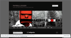 Desktop Screenshot of papibulldozer.wordpress.com