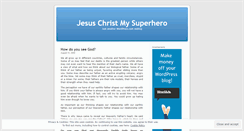 Desktop Screenshot of jesuschristmysuperhero.wordpress.com