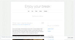 Desktop Screenshot of enjoyyourbreak.wordpress.com