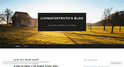 Desktop Screenshot of livingfortruth.wordpress.com