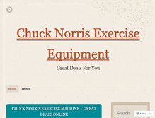 Tablet Screenshot of chucknorrisexerciseequipment.wordpress.com