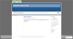 Desktop Screenshot of organicseduction.wordpress.com