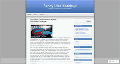 Desktop Screenshot of fancylikeketchup.wordpress.com