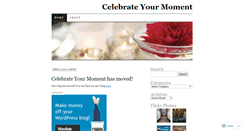 Desktop Screenshot of celebrateyourmoment.wordpress.com