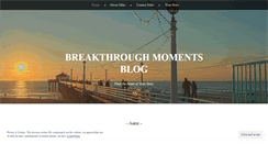 Desktop Screenshot of breakthroughmoments.wordpress.com