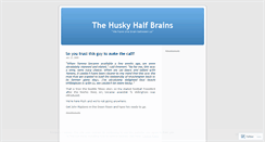 Desktop Screenshot of huskyhalfbrains.wordpress.com