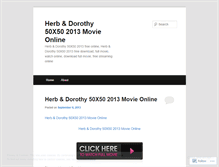 Tablet Screenshot of herbdorothy50x502013movieonline.wordpress.com