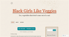 Desktop Screenshot of blackgirlslikeveggies.wordpress.com