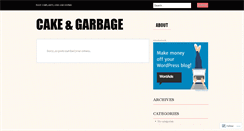 Desktop Screenshot of cakeandgarbage.wordpress.com