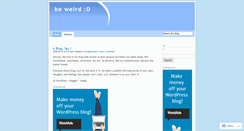 Desktop Screenshot of beweird.wordpress.com