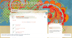 Desktop Screenshot of justadashofglitter.wordpress.com