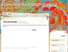 Tablet Screenshot of diariodeumaexfuturagostosa.wordpress.com