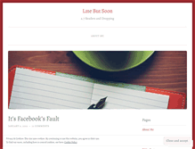 Tablet Screenshot of latebutsoon.wordpress.com