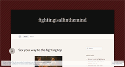 Desktop Screenshot of fightingisallinthemind.wordpress.com