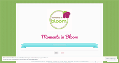 Desktop Screenshot of momentsinbloom.wordpress.com