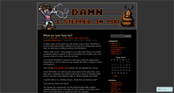 Desktop Screenshot of damnisteppedinpoo.wordpress.com