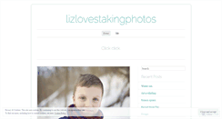 Desktop Screenshot of lizlovestakingphotos.wordpress.com