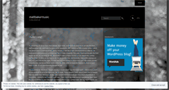 Desktop Screenshot of mattbakermusic.wordpress.com
