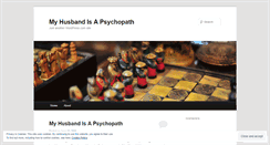 Desktop Screenshot of myhusbandisapsychopath.wordpress.com