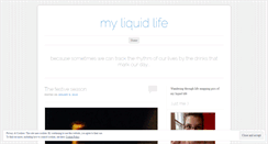 Desktop Screenshot of myliquidlife.wordpress.com