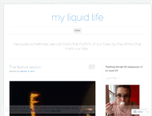 Tablet Screenshot of myliquidlife.wordpress.com