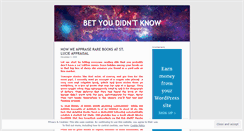 Desktop Screenshot of betyoudidntknow.wordpress.com