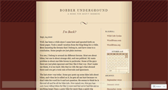 Desktop Screenshot of bobberunderground.wordpress.com