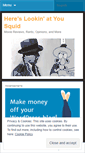 Mobile Screenshot of hereslookinatyousquid.wordpress.com