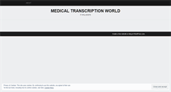 Desktop Screenshot of medicaltranscriptionworld.wordpress.com