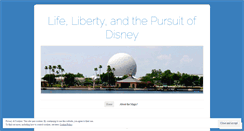 Desktop Screenshot of lifelibertyandthepursuitofdisney.wordpress.com