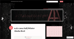 Desktop Screenshot of allabouttonight.wordpress.com