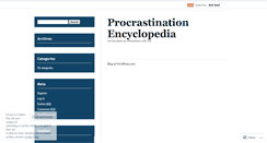 Desktop Screenshot of procrastinationencyclopedia.wordpress.com