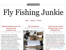 Tablet Screenshot of flyfishingjunkie.wordpress.com