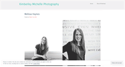 Desktop Screenshot of kimberleymichellephotography.wordpress.com