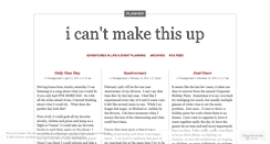 Desktop Screenshot of icantmakethisup.wordpress.com