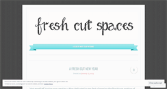 Desktop Screenshot of freshcutspaces.wordpress.com