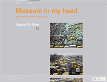 Tablet Screenshot of museuminmyhead.wordpress.com