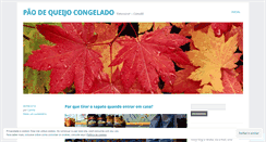 Desktop Screenshot of paodequeijocongelado.wordpress.com