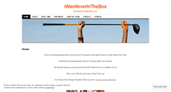 Desktop Screenshot of iwasneverinthebox.wordpress.com