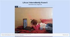 Desktop Screenshot of intermittentlyknownlife.wordpress.com