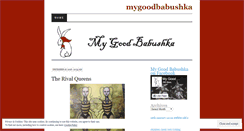 Desktop Screenshot of mygoodbabushka.wordpress.com