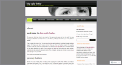 Desktop Screenshot of biguglybaby.wordpress.com