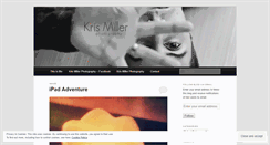 Desktop Screenshot of krismillerphoto.wordpress.com